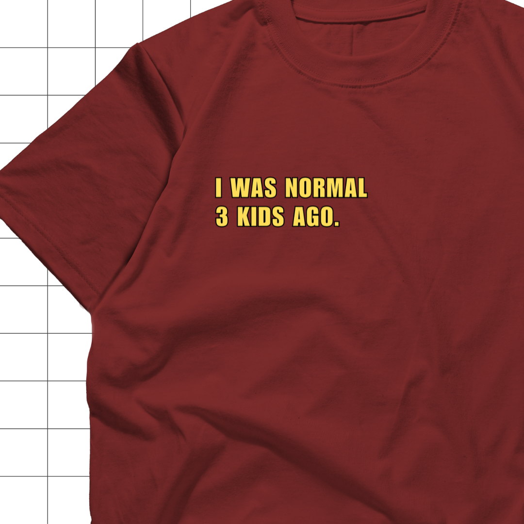 I was normal 3 kids ago oversize shirt ( PRE-ORDER )